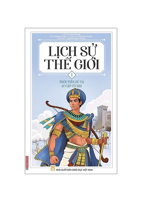 EDIBOOKS - Lịch Sử Thế Giới 1 - Thời Tiền Sử Và Ai Cập Cổ Đại