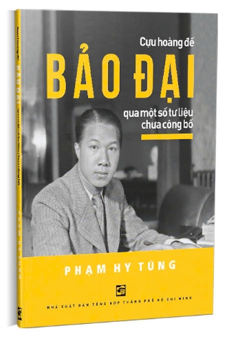 (NXBHCM) Sách CỰU HOÀNG ĐẾ BẢO ĐẠI QUA MỘT SỐ TƯ LIỆU CHƯA CÔNG BỐ