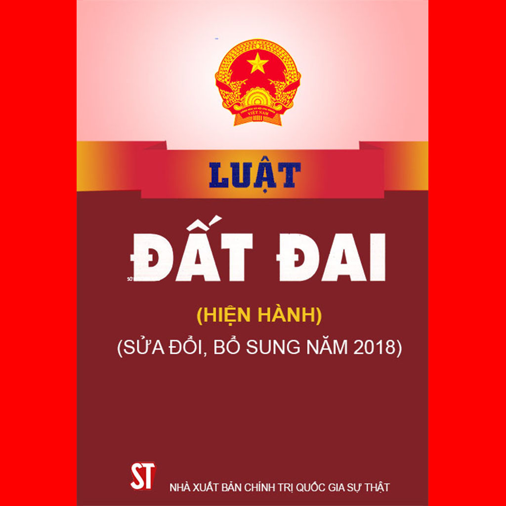 Luật đất đai hiện hành sửa đổi bổ sung 2018