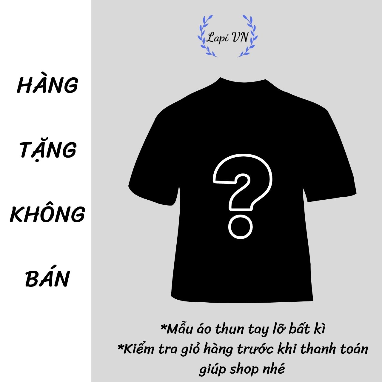 Hàng Tặng Áp Dụng Cho Đơn Hàng 350k Giao Mẫu Bất Kì - Áo Thun Unisex Lapi VN, Freesize Từ 40 Đến 65kg, Form Rộng Tay Lỡ