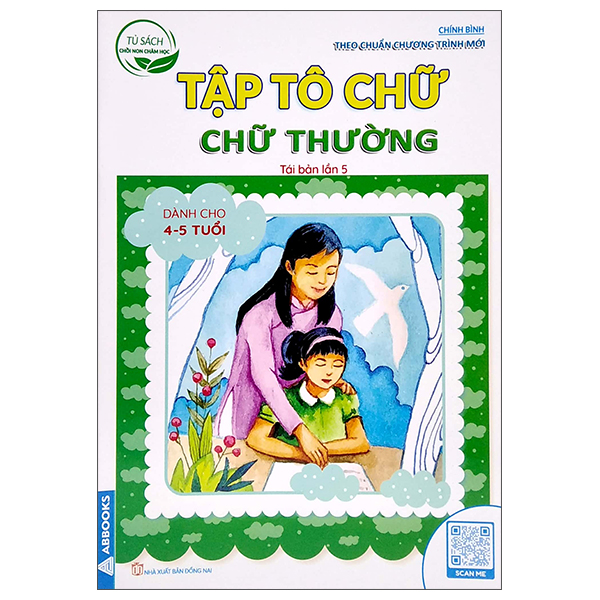 Fahasa - Tủ Sách Chồi Non Chăm Học - Tập Tô Chữ - Chữ Thường - Dành Cho 4-5 Tuổi (Theo Chuẩn Chương Trính Mới) (Tái Bản Lần 5)