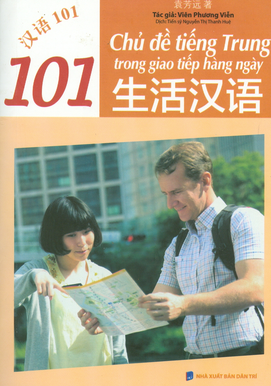 101 Chủ Đề Tiếng Trung Trong Giao Tiếp Hàng Ngày