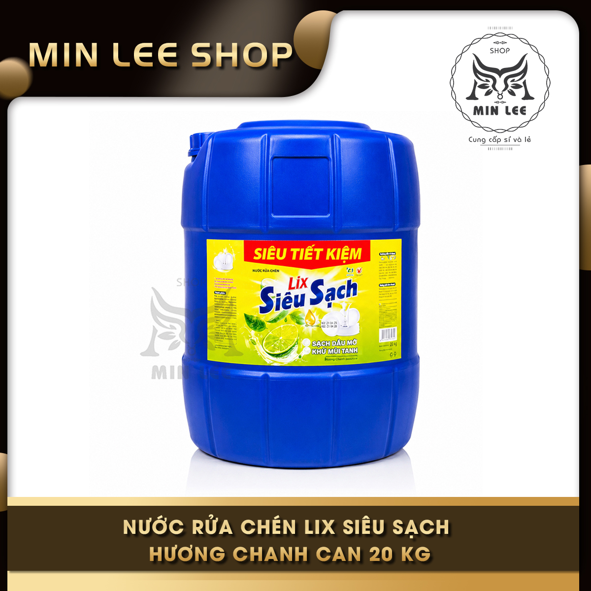 Nước rửa chén Lix Siêu Sạch hương chanh 20kg