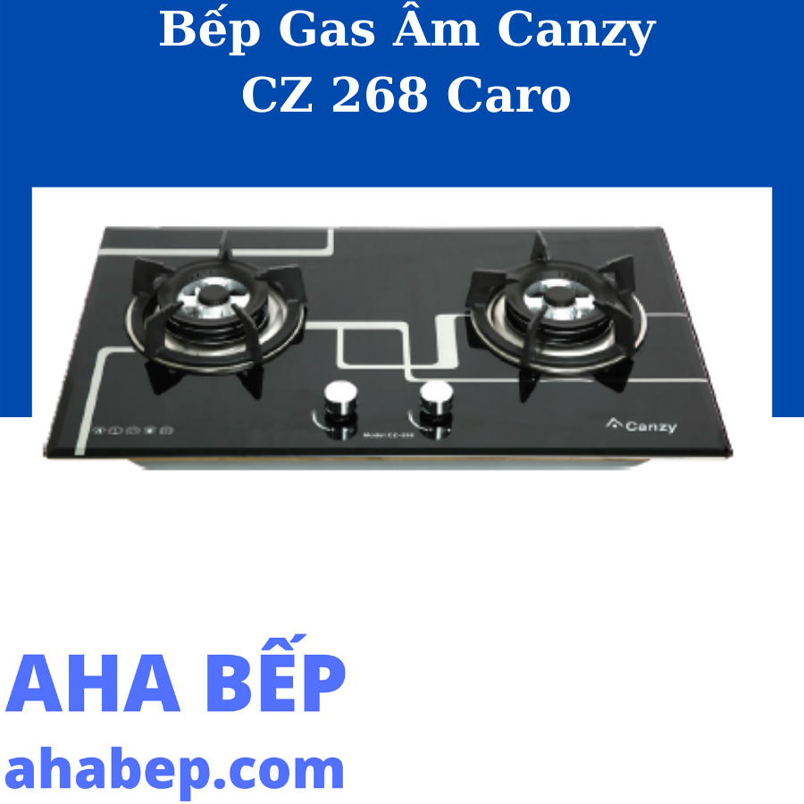 BẾP GAS ÂM CANZY CZ 268 CARO - Hàng Chính Hãng (Hotline: 0899.167.587)