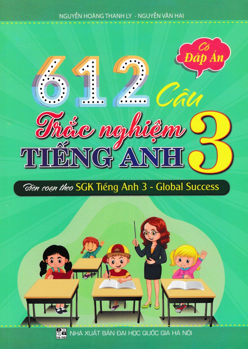 612 câu trắc nghiệm tiếng anh 3 - có đáp án