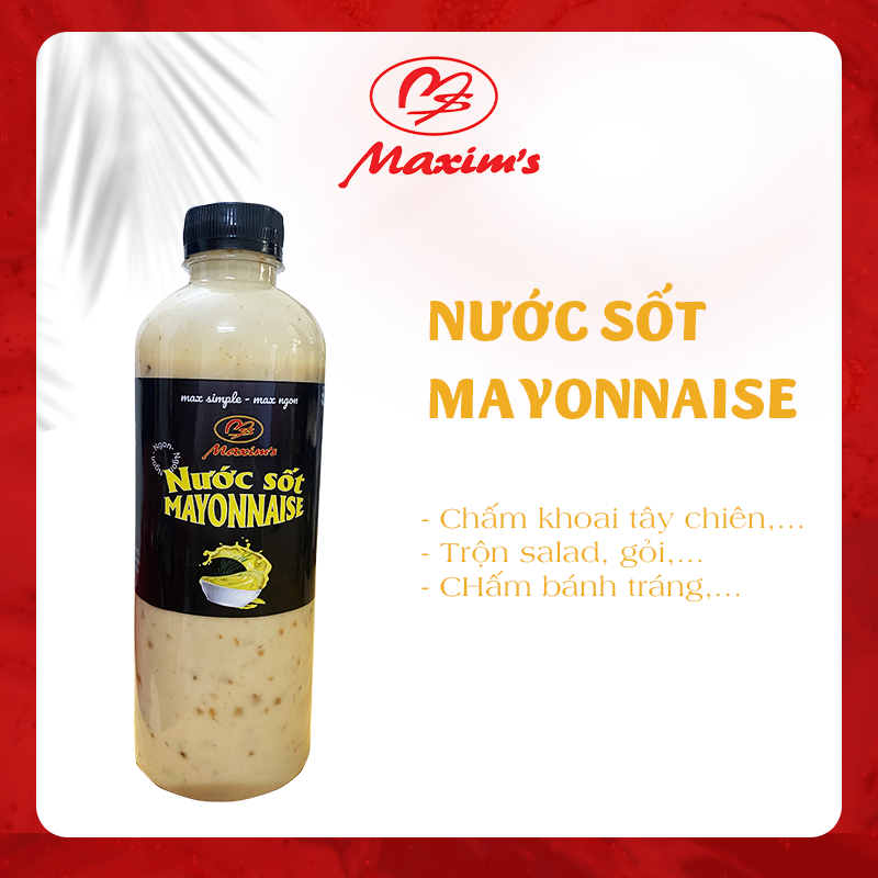 Sốt mayonnaise, nước sốt trộn salad Maxim's nước chấm rau củ, khoai tây chiên, trộn rau sống, nước sốt chấm thịt nướng