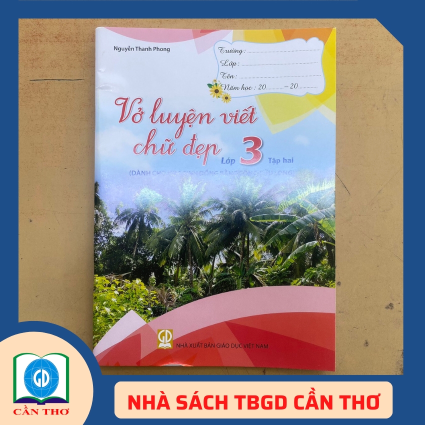 Vở Luyện Viết Chữ Đẹp Lớp 3 Tập 2 ( Đồng Bằng Sông Cửu Long )