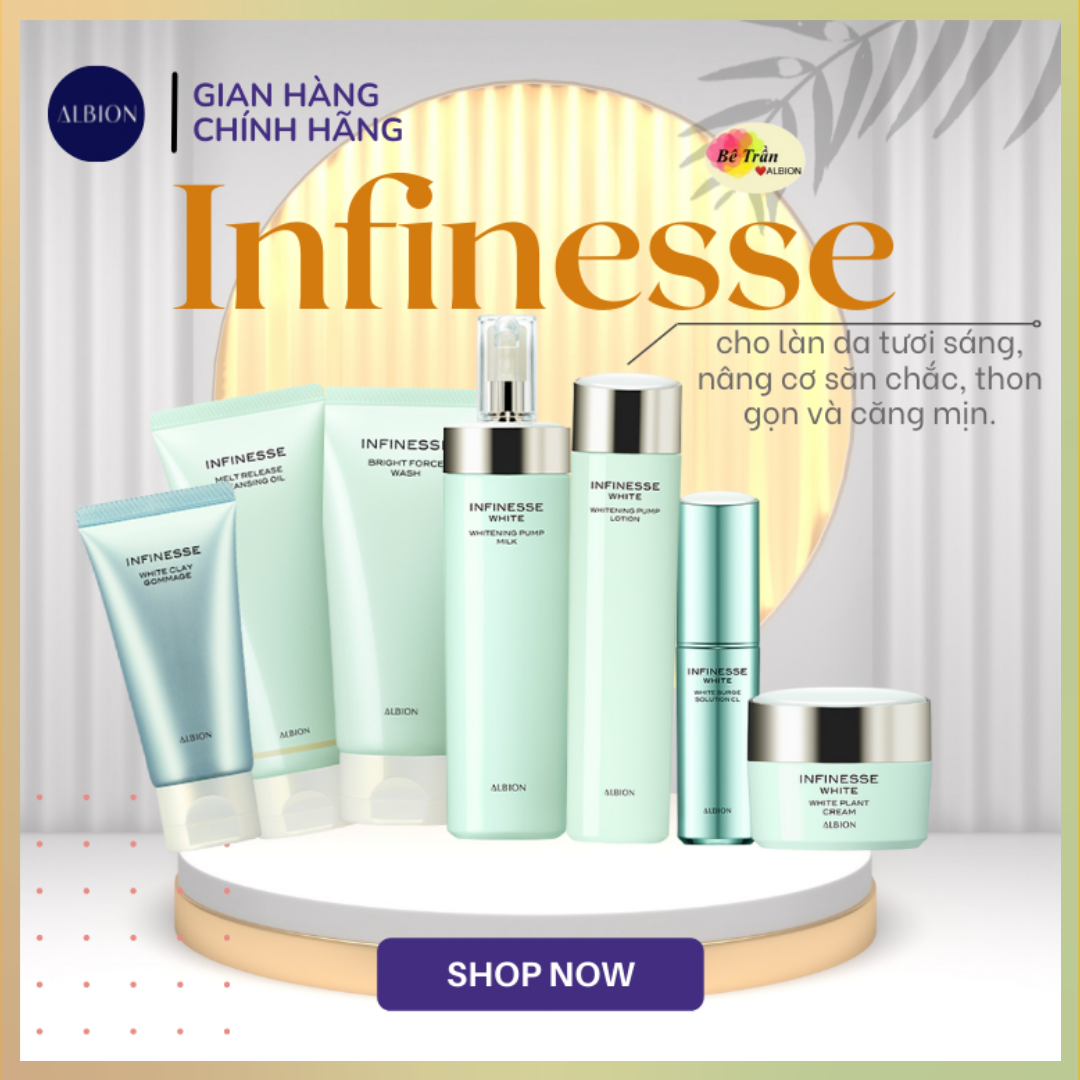 [Chính hãng] [ALBION] Trọn bộ dòng Infinesse White nâng cơ làm sáng da, săn chắc và căng bóng (Auth 100%, trực tiếp từ store ALBION)