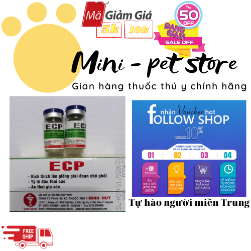 [ 1 HỘP 10 LỌ / 4 ML] LÊN GIỐNG, MAU ĐẬU THAI CHÓ MÈO, HEO,TRÂU, BÒ,GIA SÚC, GIA CẦM ... ECP - THUỐC THÚ Y MINH HUY