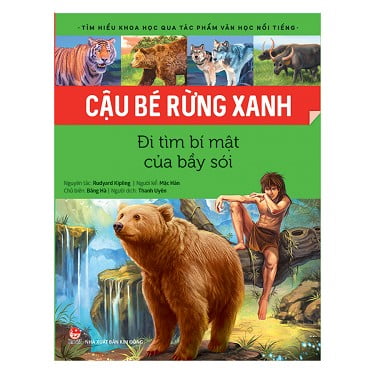 Fahasa - Tìm Hiểu Khoa Học Qua Tác Phẩm Văn Học Nổi Tiếng - Cậu Bé Rừng Xanh - Đi Tìm Bí Mật Của Bầy Sói