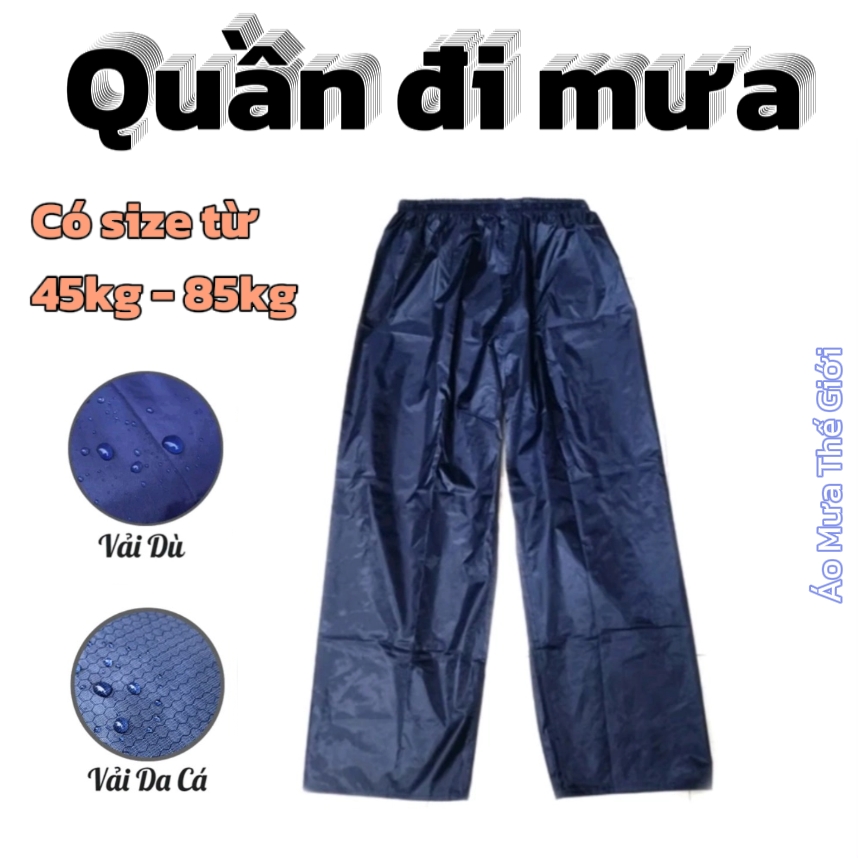 Quần đi mưa chất liệu vải dù da cá chống thấm tốt Bigsize từ 45kg-85kg phong cách đơn giản
