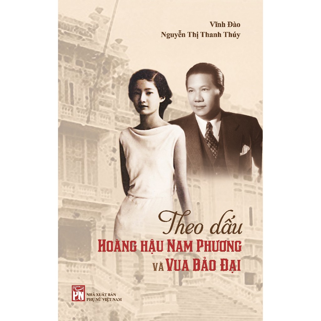 Sách - theo dấu hoàng hậu nam phương và vua bảo đại
