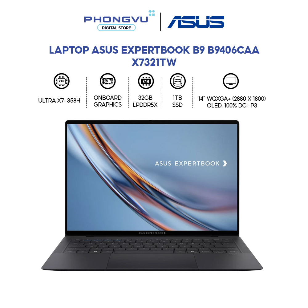 Laptop Asus ExpertBook B9 B9406CAA-X7321TW (Ultra X7-358H/ 32GB/ 1TB/ Windows 11 Home) -Bảo hành 36 tháng