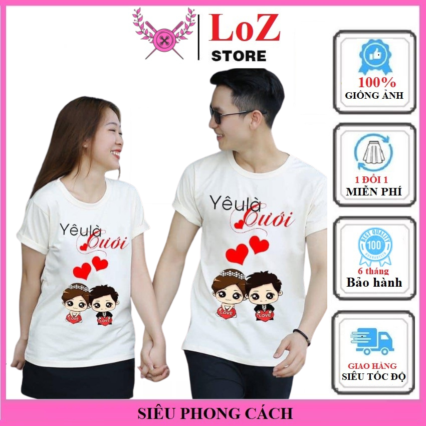 [ SIÊU PHONG CÁCH ] Áo thun đôi TT10 .LOZITAR . { HÀNG ĐẸP } in chữ yêu là cưới mặc đôi đẹp lắm áo đôi nam nữ, áo cặp nam nữ