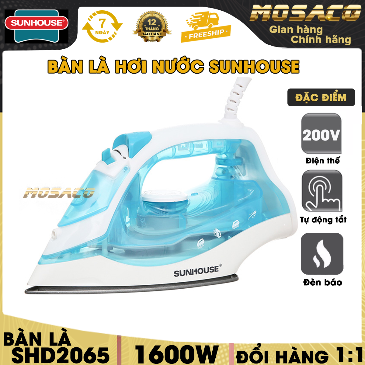 Bàn ủi hơi nước SUNHOUSE SHD2065 công suất 1600w. Bàn là hơi nước, loại bỏ nếp nhăn trên mọi loại vải, hai chức năng phun hơi và phun nước tiện dụng, đầu ủi dạng mũi tàu, điều khiển nhiệt núm xoay - MOSACO GIA DỤNG