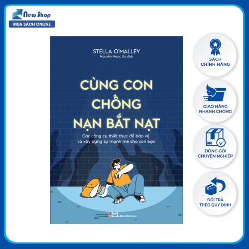 Sách - Cùng Con Chống Nạn Bắt Nạt - ML - Newshop