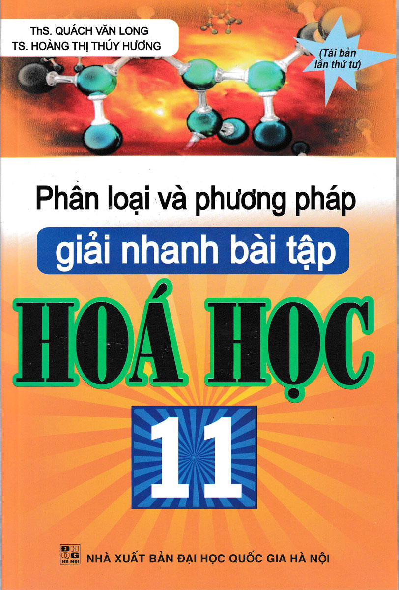 PHÂN LOẠI VÀ PHƯƠNG PHÁP GIẢI NHANH BÀI TẬP HÓA HỌC 11 (TÁI BẢN)