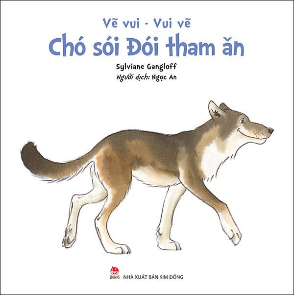 Kim đồng - vẽ vui - vui vẽ - chó sói đói tham ăn