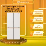 Tủ Lạnh Aqua Inverter 508 Lít AQR-MA580XA(MC)U1 - GIAO TOÀN QUỐC - CHỈ MIỄN PHÍ HCM