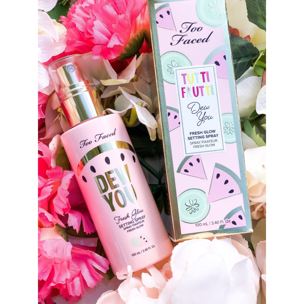 Too faced - Xịt khoáng Dew You Fresh Glow Setting Spray 100ml