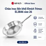 (SALE 8.8)Chảo inox 3 lớp nguyên khối Elmich Trimax EL-3846 size 26