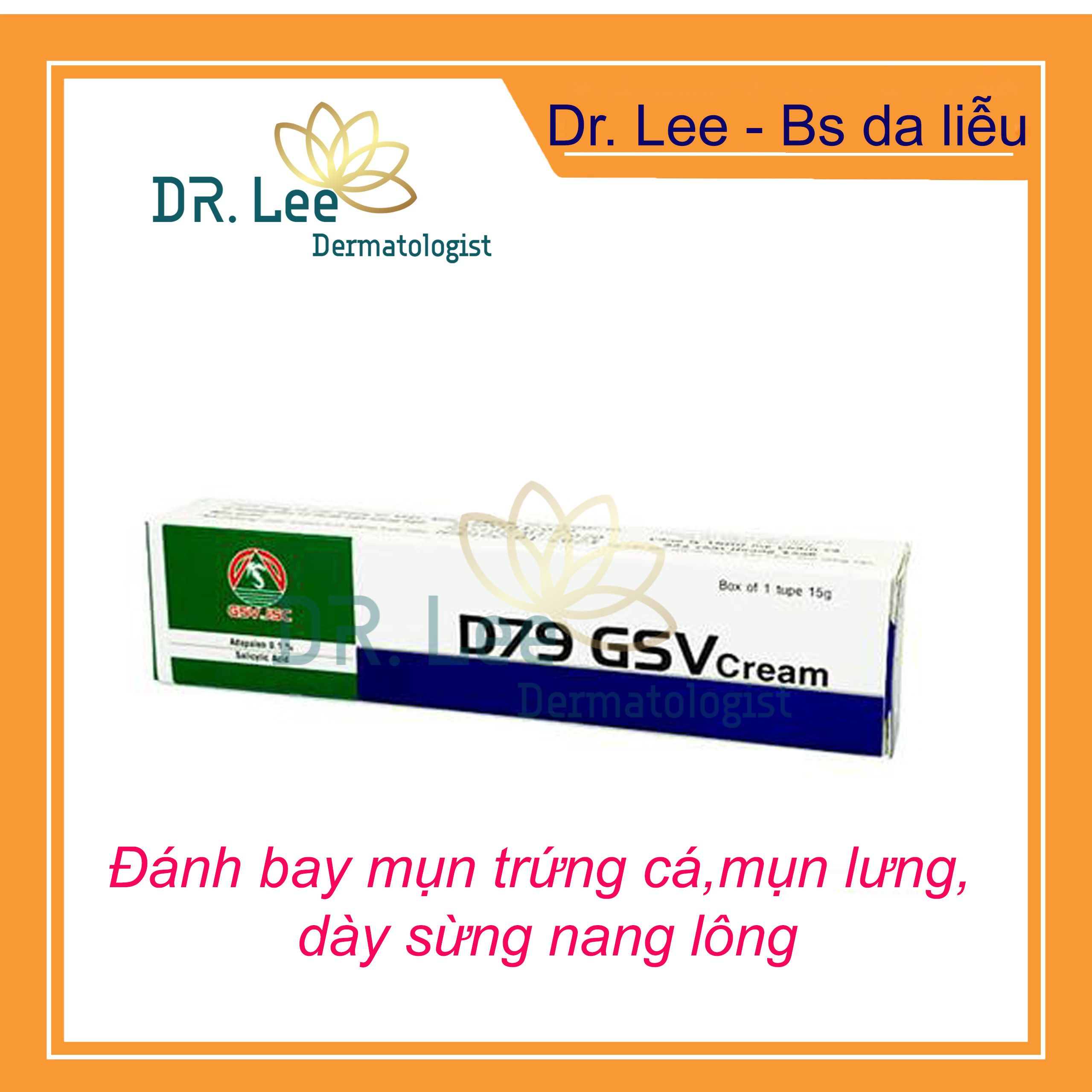 ✅[Chính Hãng] D79 GSV Cream Giảm Mụn Trứng Cá, Mụn Lưng, Dày Sừng Nang Lông 15g