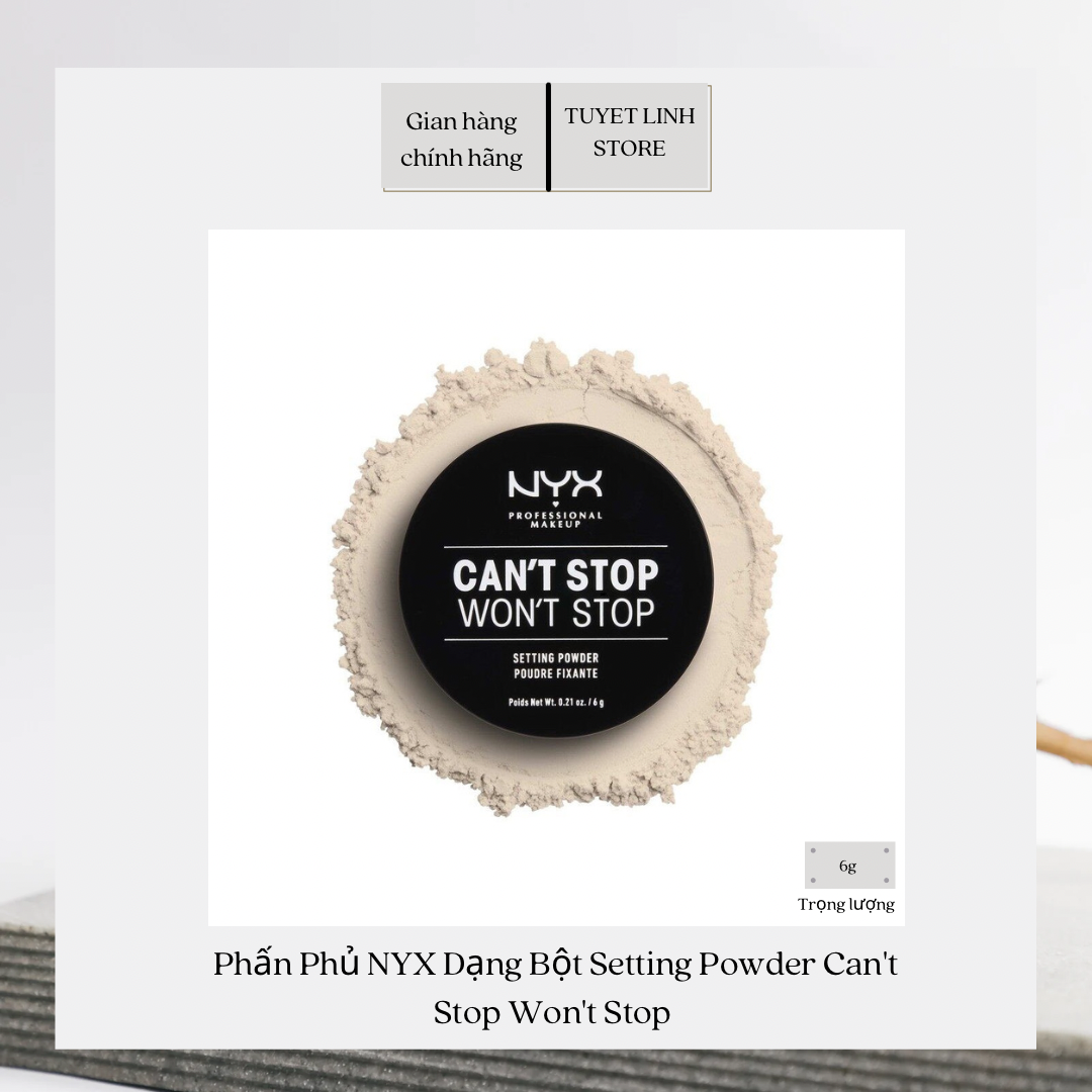 Phấn phủ nyx dạng bột setting powder can't stop won't stop 6g