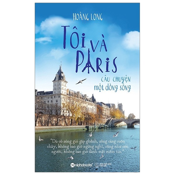Sách - Tôi và Paris : Câu chuyện một dòng sông 99k