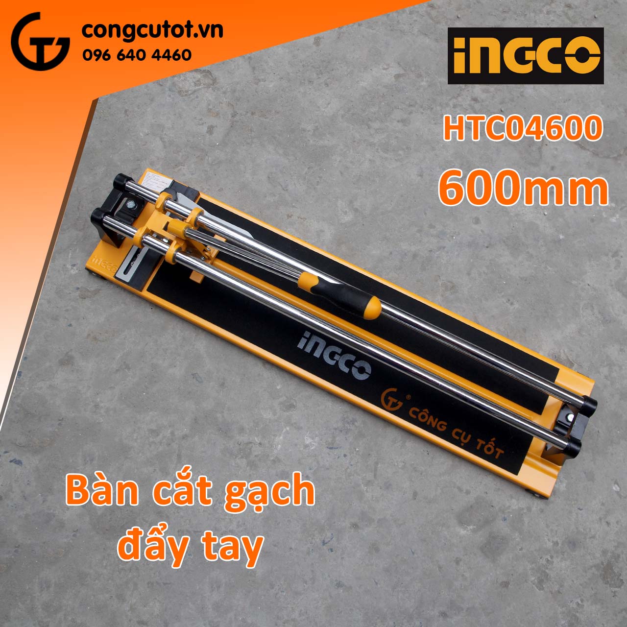 Bàn cắt gạch men đẩy tay Total THT576004,  Ingco HTC04600  - 600mm