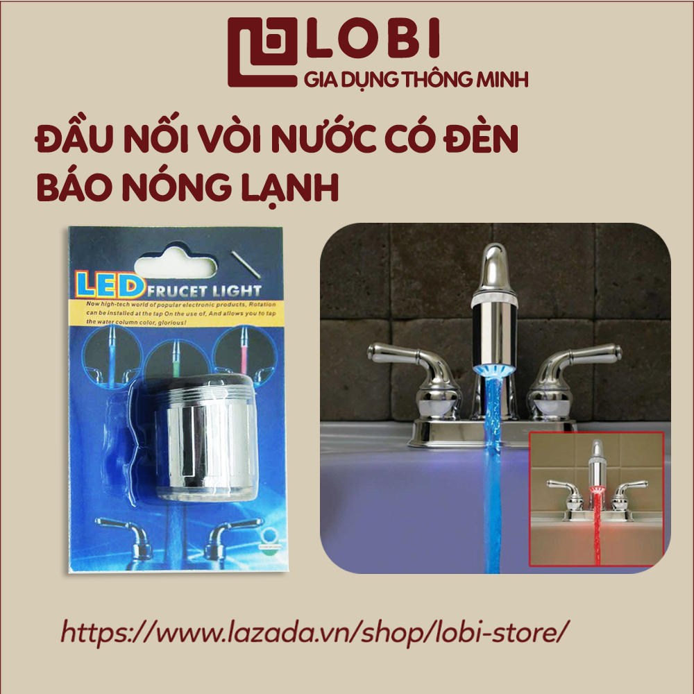 Đầu nối vòi nước có đèn LED báo nóng lạnh tự động phát sáng cảm biến nhiệt độ không dùng pin Lobi Store