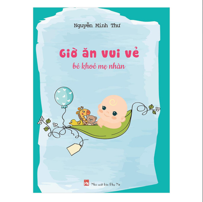 Giờ ăn vui vẻ cho bé khỏe mẹ nhàn