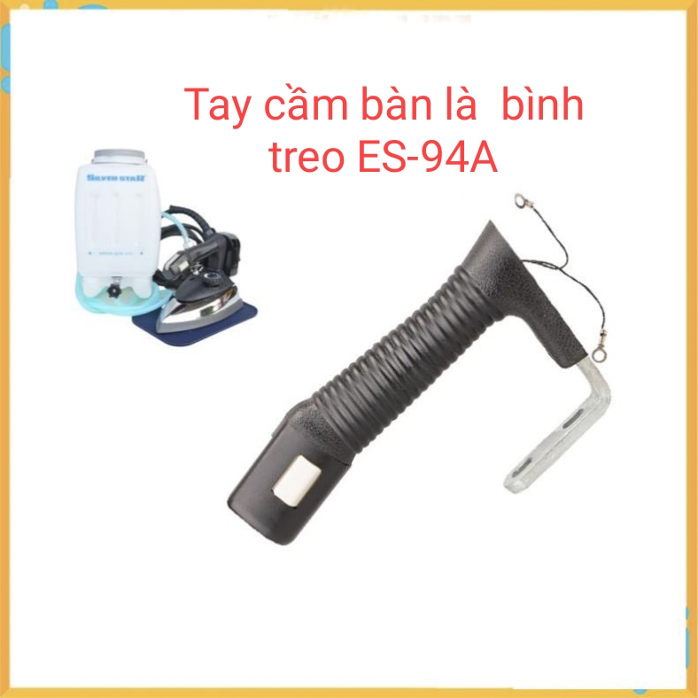 Tay cầm bàn là bình treo công nghiệp, bàn ủi hơi nước Silver Star ES-94A