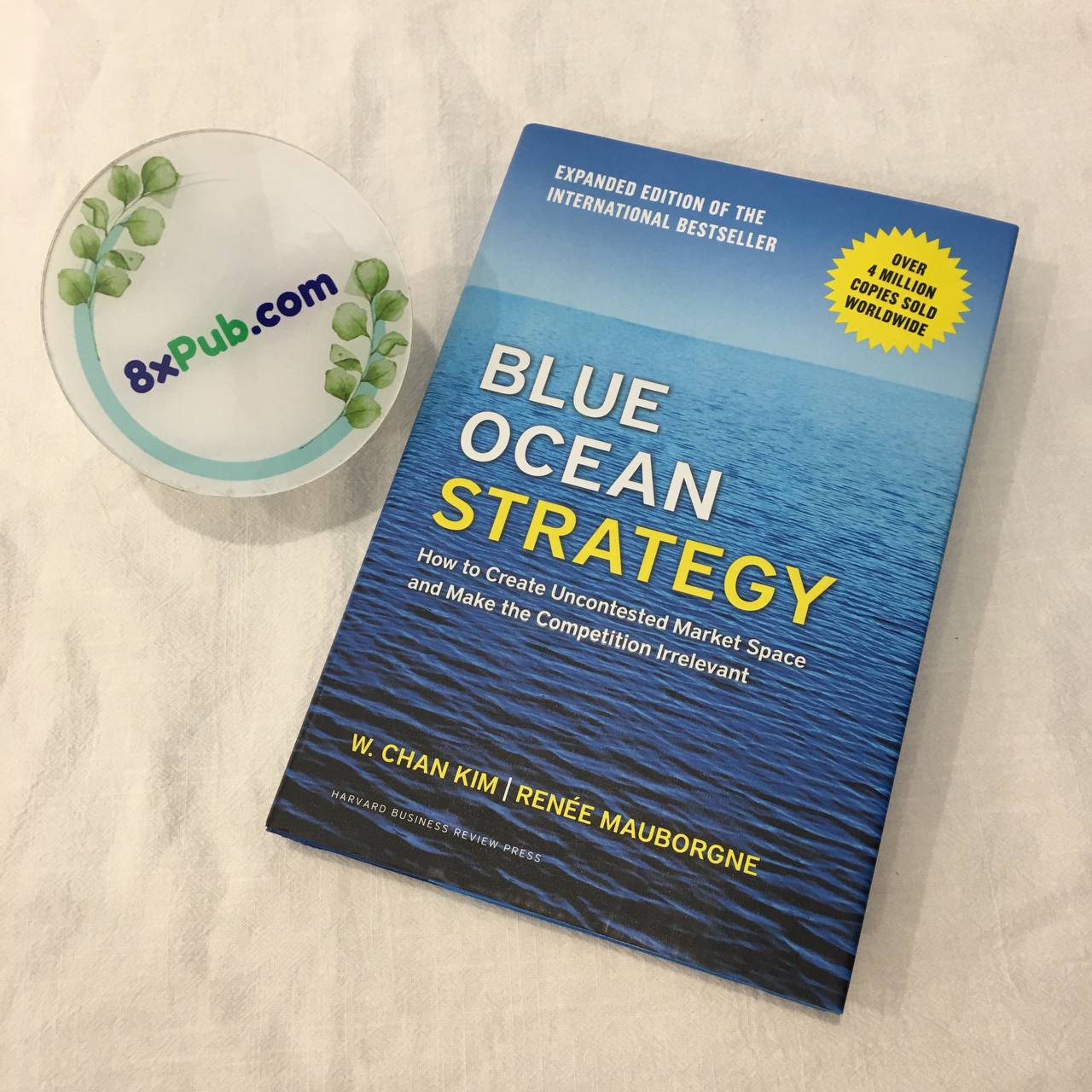 Sách - Blue Ocean Strategy : How to Create Uncontested Market Space and Make the Competition Irrelevant