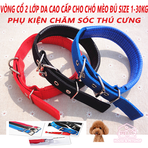 Vòng cổ cho thú cưng chó mèo 2 lớp da, khóa sắt siêu chắc đủ size từ 1-30kg - phụ kiện thú cưng cao cấp house & petshop