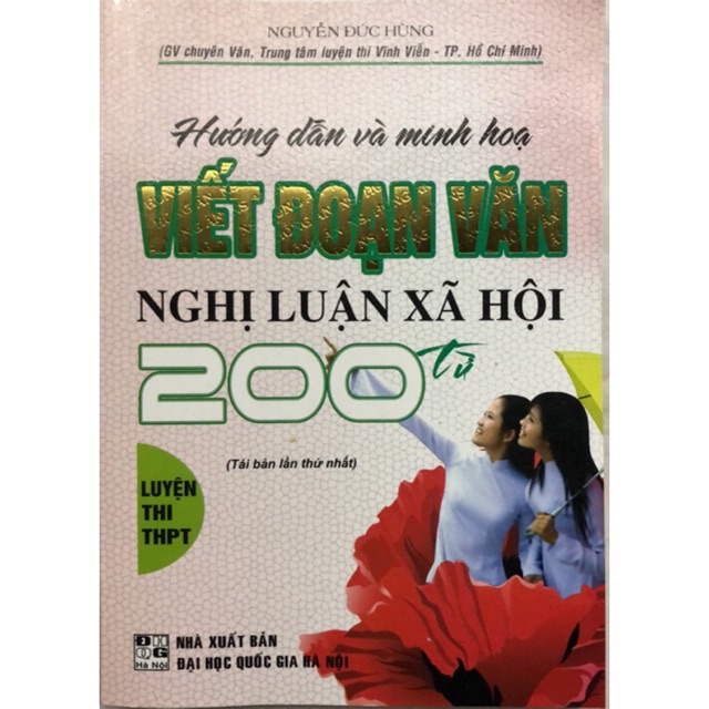 HƯỚNG DẪN VÀ MINH HỌA VIẾT ĐOẠN VĂN NGHỊ LUẬN XÃ HỘI 200 TỪ