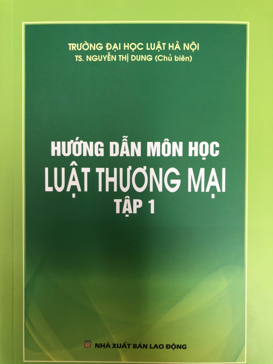 Hướng dẫn môn học Luật thương mại Tập 1