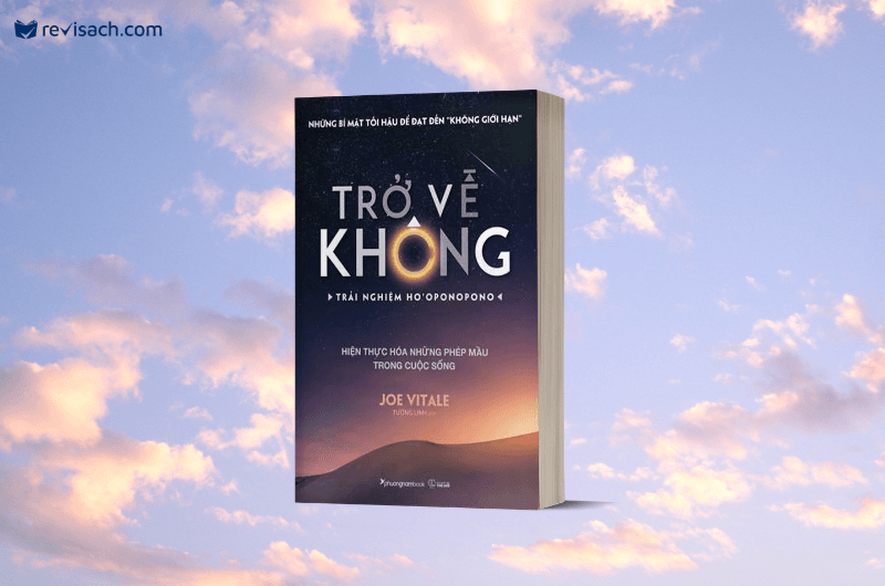 Sách - Trở Về Không - Trải Nghiệm Ho’oponopono