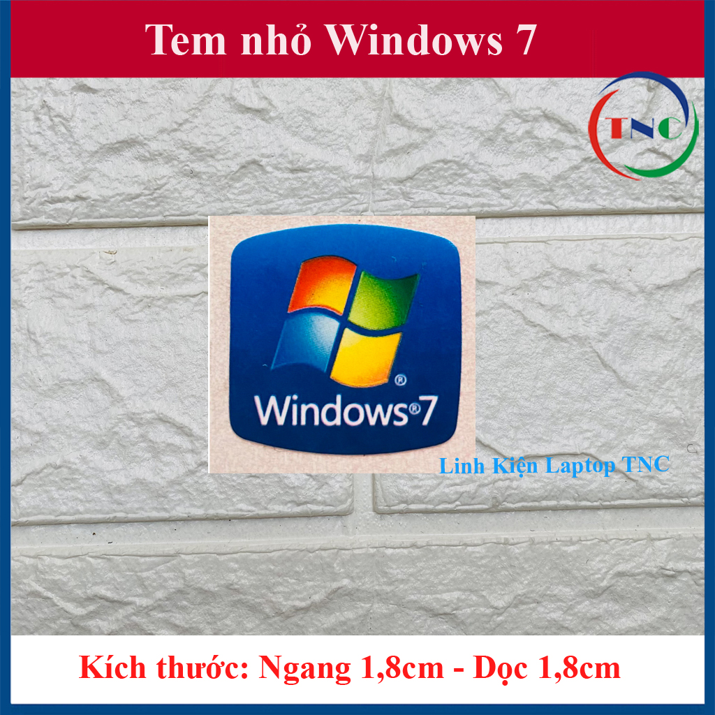 Tem windows 7- thay tem máy tính tem laptop tem pc