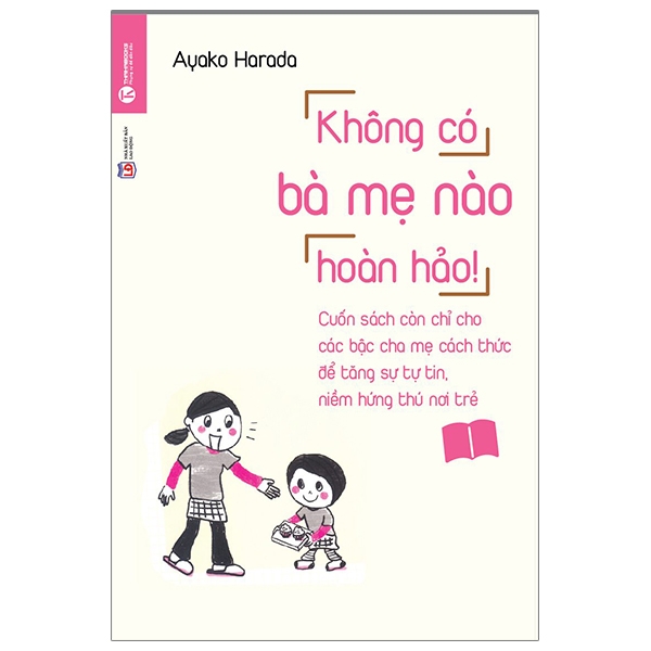 Fahasa - Không Có Bà Mẹ Nào Hoàn Hảo (Tái Bản)