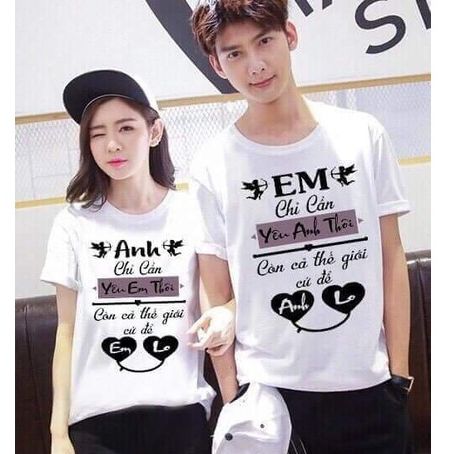 Áo thun đôi nam nữ in anh chỉ cần yêu em thôi, KIỀU ANH FASHION chuyên phối set quần áo, áo thun nam nữ, áo đôi, áo gia đình