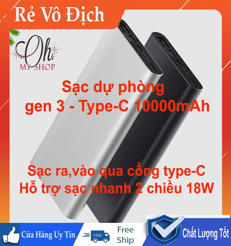 Sạc dự phòng gen 3 type- c 10000mah -sạc ra,vào qua cổng type-c, hỗ trợ sạc nhanh 18w cả 2 chiều