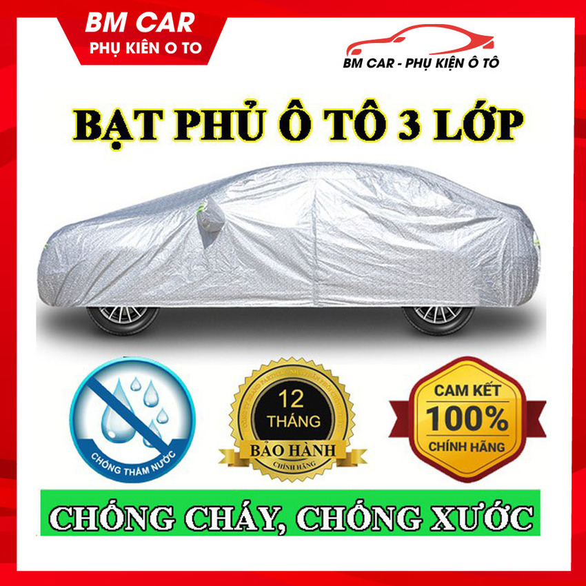 Bạt phủ chắn nắng Ô Tô toàn xe 3 lớp CHỐNG XƯỚC, CHỐNG NÓNG, CHỐNG THẤM NƯỚC, CHỐNG CHÁY