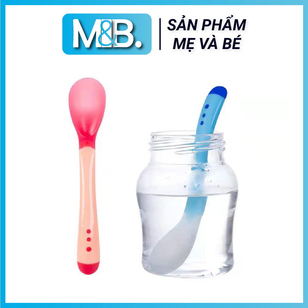 Thìa đơn ăn dặm báo nóng,canh nhiệt độ để tránh tình trạng bỏng khi cho bé ăn