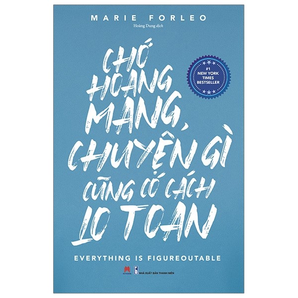 Sách - Chớ Hoang Mang Chuyện Gì Cũng Có Cách Lo Toan