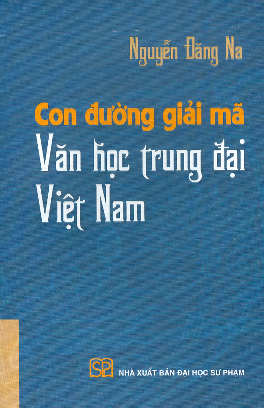 Con đường giải mã văn học trung đại việt nam