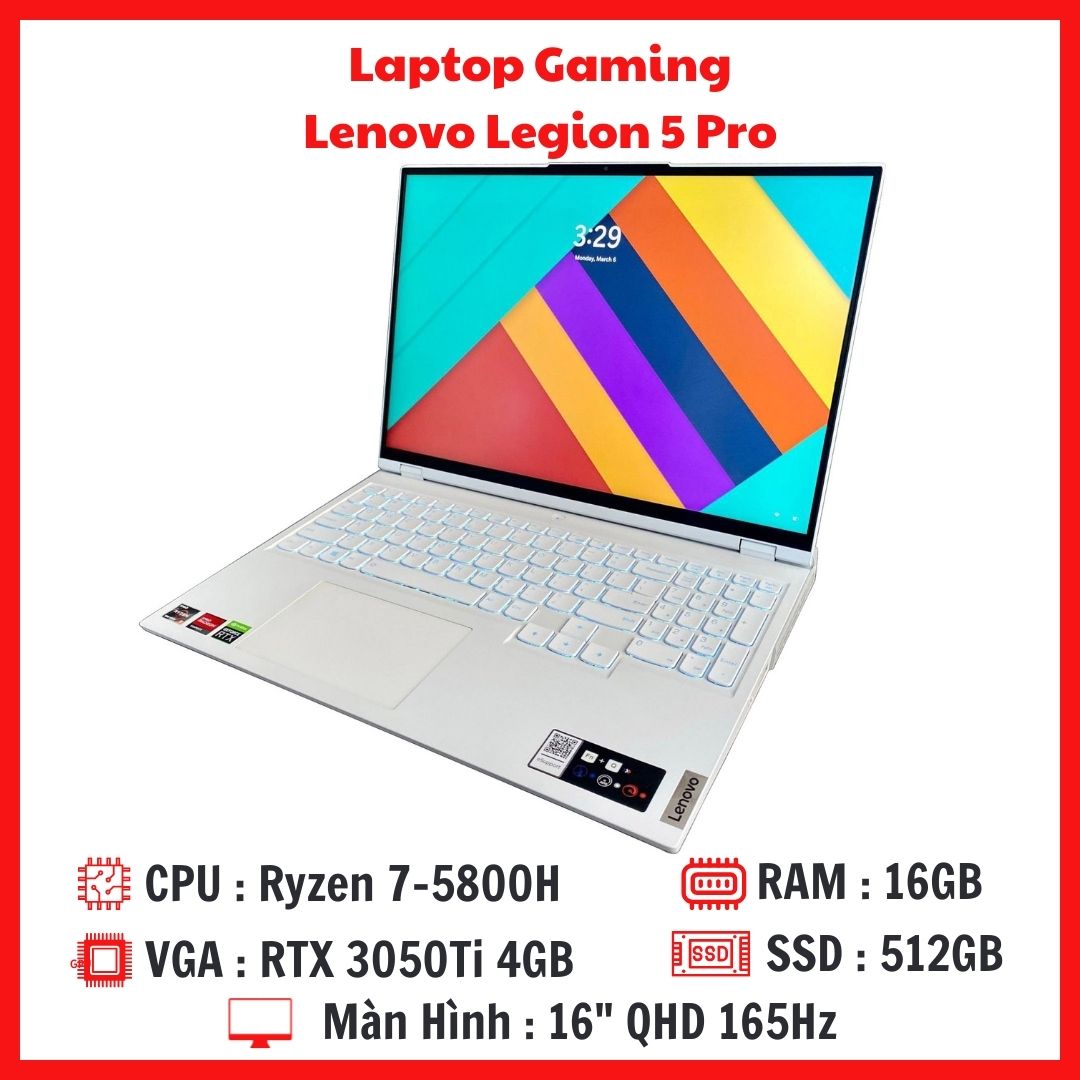 Laptop Gaming Lenovo Legion 5 Pro AMD - Ryzen 7-5800H  RAM 16G SSD 512G  RTX 3050Ti 4GB  Màn 16 Inch 2K QHD 165Hz ( Bảo Hành 3 đến 12 Tháng )
