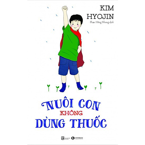 Nuôi Con Không Dùng Thuốc ( Tặng Postcard )