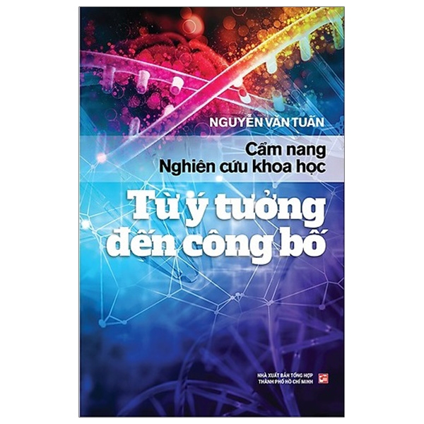 Fahasa - Cẩm Nang Nghiên Cứu Khoa Học - Từ Ý Tưởng Đến Công Bố (Tái Bản 2020)