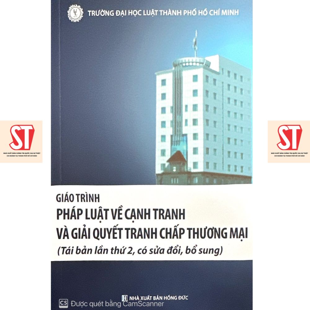 [Sách] Giáo trình Pháp luật về cạnh tranh và giải quyết tranh chấp thương mại (tái bản lần thứ 2, có sửa đổi, bổ sung)