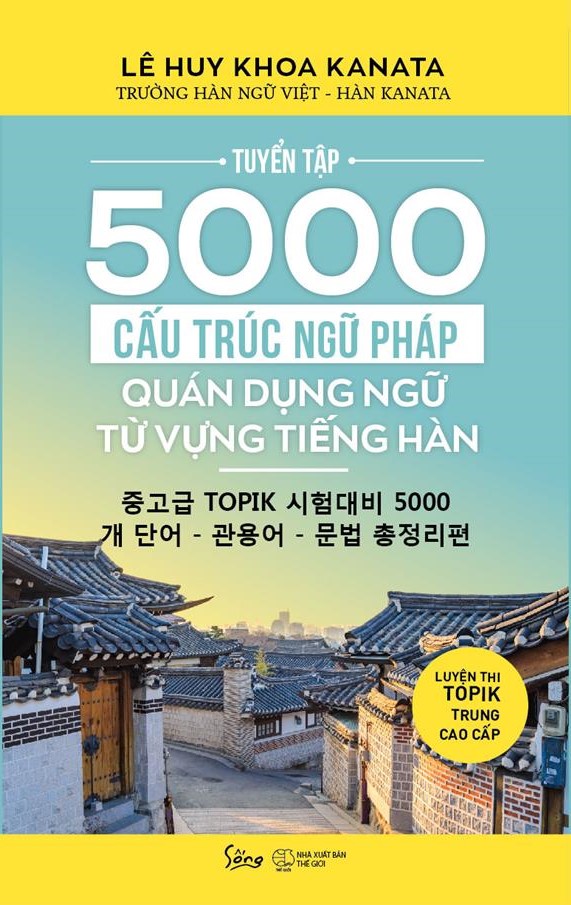 Fahasa - Tuyển Tập 5000 Cấu Trúc Ngữ Pháp - Quán Dụng Ngữ - Từ Vựng Tiếng Hàn / Luyện Tập Topik Trung Cao Cấp